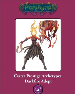Caster Prestige Archetype: Darkfire Adept - Endzeitgeist